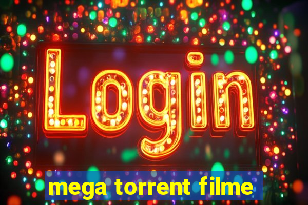 mega torrent filme